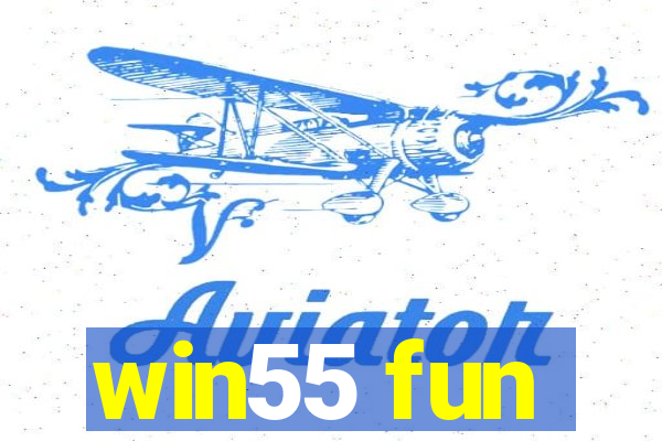 win55 fun